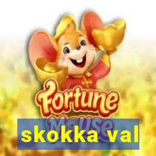 skokka val